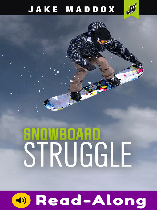 Jake Maddox创作的Snowboard Struggle作品的详细信息 - 可供借阅